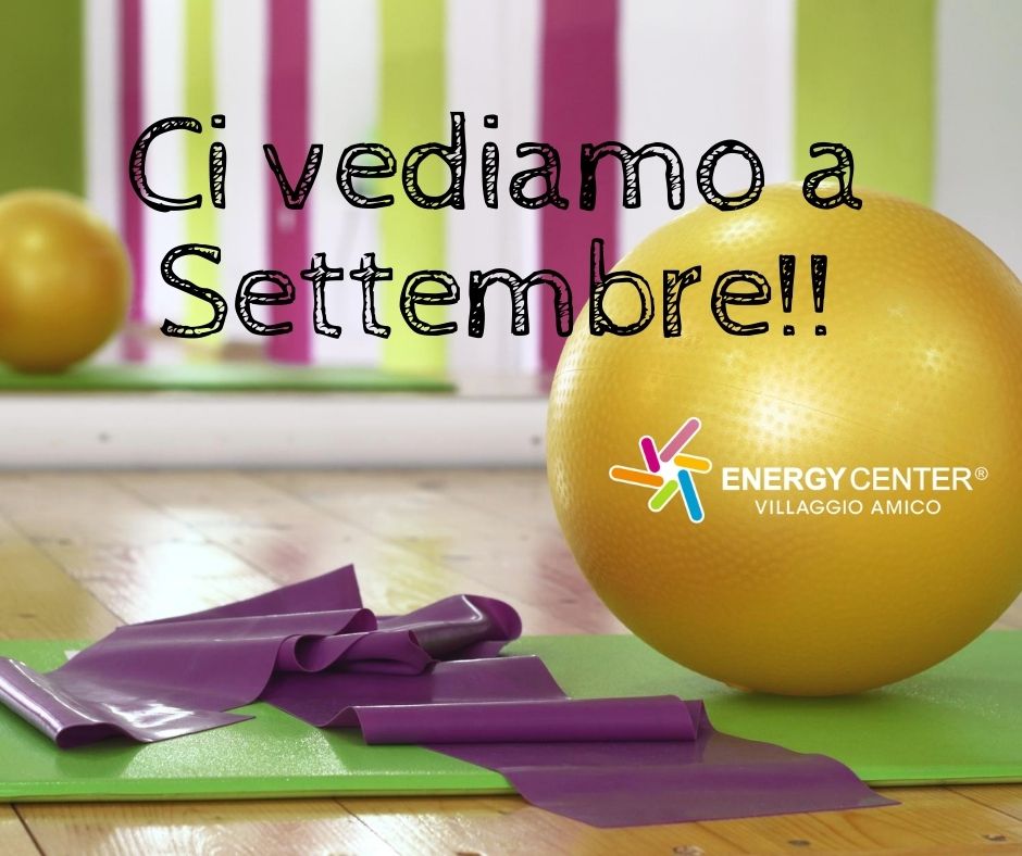 ENERGY CENTER PALESTRA CI VEDIAMO A SETTEMBRE